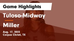 Tuloso-Midway  vs Miller Game Highlights - Aug. 17, 2023