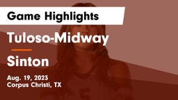 Tuloso-Midway  vs Sinton  Game Highlights - Aug. 19, 2023