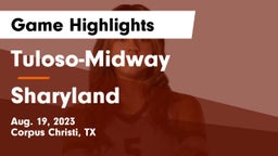 Tuloso-Midway  vs Sharyland  Game Highlights - Aug. 19, 2023