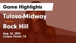 Tuloso-Midway  vs Rock Hill  Game Highlights - Aug. 26, 2023