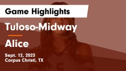 Tuloso-Midway  vs Alice  Game Highlights - Sept. 12, 2023
