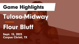 Tuloso-Midway  vs Flour Bluff  Game Highlights - Sept. 15, 2023