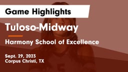 Tuloso-Midway  vs Harmony School of Excellence Game Highlights - Sept. 29, 2023