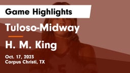 Tuloso-Midway  vs H. M. King Game Highlights - Oct. 17, 2023