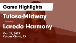 Tuloso-Midway  vs Laredo Harmony Game Highlights - Oct. 24, 2023