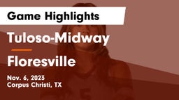 Tuloso-Midway  vs Floresville Game Highlights - Nov. 6, 2023