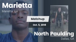 Matchup: Marietta  vs. North Paulding  2018