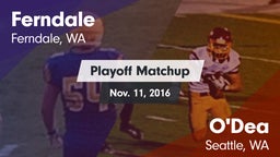 Matchup: Ferndale  vs. O'Dea  2016