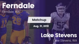 Matchup: Ferndale  vs. Lake Stevens  2018