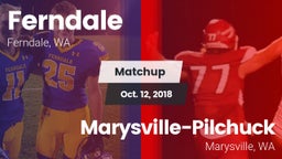 Matchup: Ferndale  vs. Marysville-Pilchuck  2018