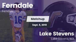 Matchup: Ferndale  vs. Lake Stevens  2019