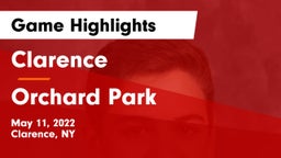 Clarence  vs Orchard Park  Game Highlights - May 11, 2022