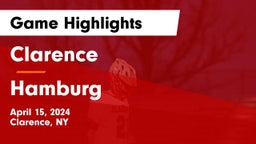 Clarence  vs Hamburg  Game Highlights - April 15, 2024