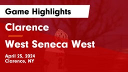 Clarence  vs West Seneca West  Game Highlights - April 25, 2024