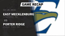 Recap: East Mecklenburg  vs. Porter Ridge  2016