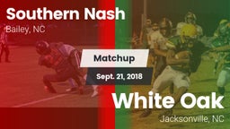 Matchup: Southern Nash High vs. White Oak  2018