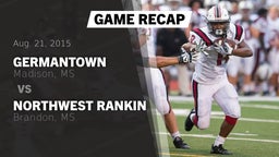 Recap: Germantown  vs. Northwest Rankin  2015