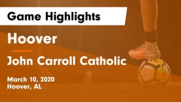 Hoover  vs John Carroll Catholic  Game Highlights - March 10, 2020