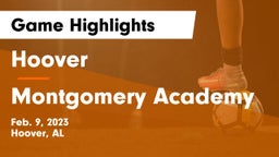 Hoover  vs Montgomery Academy  Game Highlights - Feb. 9, 2023