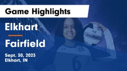 Elkhart  vs Fairfield  Game Highlights - Sept. 30, 2023