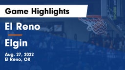 El Reno  vs Elgin  Game Highlights - Aug. 27, 2022