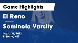 El Reno  vs Seminole Varsity Game Highlights - Sept. 10, 2022