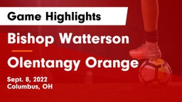 Bishop Watterson  vs Olentangy Orange  Game Highlights - Sept. 8, 2022