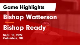 Bishop Watterson  vs Bishop Ready  Game Highlights - Sept. 15, 2022
