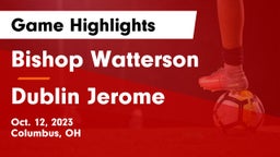 Bishop Watterson  vs Dublin Jerome  Game Highlights - Oct. 12, 2023