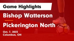 Bishop Watterson  vs Pickerington North  Game Highlights - Oct. 7, 2023