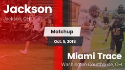 Matchup: Jackson  vs. Miami Trace  2018
