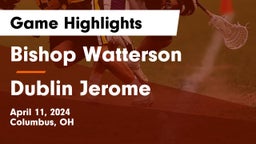Bishop Watterson  vs Dublin Jerome  Game Highlights - April 11, 2024