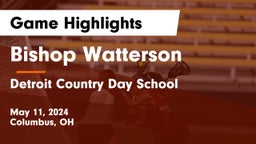 Bishop Watterson  vs Detroit Country Day School Game Highlights - May 11, 2024