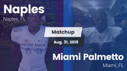 Matchup: Naples  vs. Miami Palmetto  2018