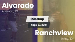 Matchup: Alvarado  vs. Ranchview  2018