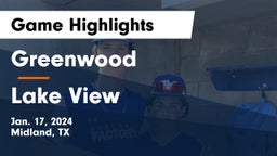 Greenwood   vs Lake View  Game Highlights - Jan. 17, 2024