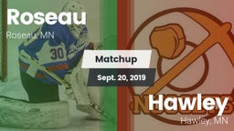 Matchup: Roseau  vs. Hawley  2019