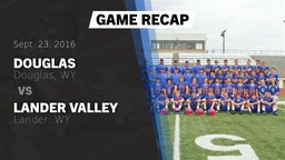 Recap: Douglas  vs. Lander Valley  2016