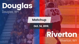 Matchup: Douglas  vs. Riverton  2016