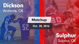 Matchup: Dickson  vs. Sulphur  2016