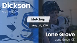 Matchup: Dickson  vs. Lone Grove  2018