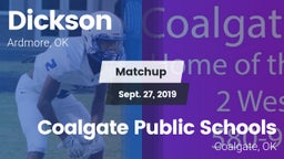 Matchup: Dickson  vs. Coalgate Public Schools 2019