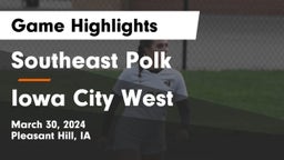 Southeast Polk  vs Iowa City West Game Highlights - March 30, 2024