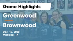 Greenwood   vs Brownwood  Game Highlights - Dec. 15, 2020