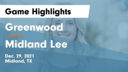 Greenwood   vs Midland Lee  Game Highlights - Dec. 29, 2021