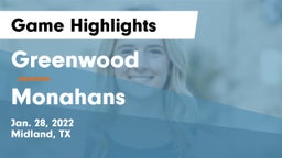 Greenwood   vs Monahans  Game Highlights - Jan. 28, 2022