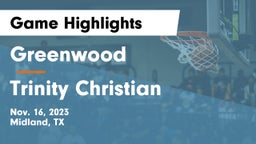 Greenwood   vs Trinity Christian  Game Highlights - Nov. 16, 2023