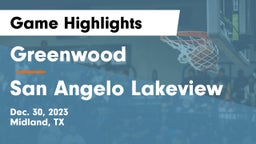 Greenwood   vs San Angelo Lakeview Game Highlights - Dec. 30, 2023