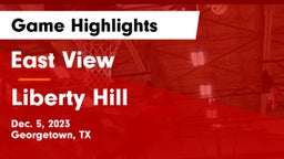 East View  vs Liberty Hill  Game Highlights - Dec. 5, 2023