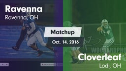 Matchup: Ravenna  vs. Cloverleaf  2016